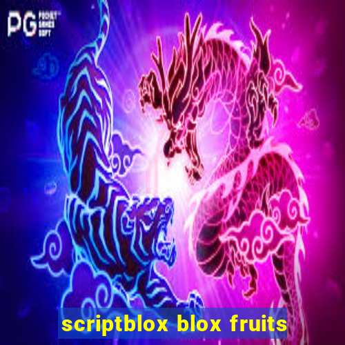 scriptblox blox fruits